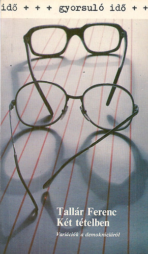 Tall�r Ferenc - K�t t�telben (Gyorsul� id�)