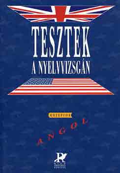 Dr. Fonydi Jen-Dr. Sarbu A. - Tesztek a nyelvvizsgn - angol kzpfok