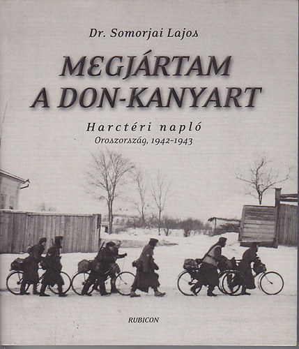 Dr. Somorjai Lajos - Megjrtam a Don-kanyart