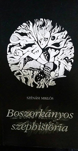 Sznsi Mikls - Boszorknyos szphistria + A kert