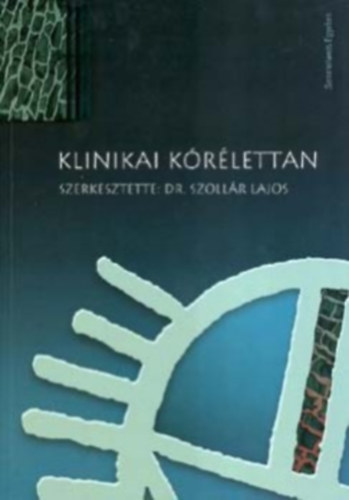 Dr. (szerk.) Szollr Lajos - Klinikai krlettan