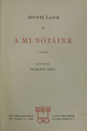 Abonyi Lajos - A mi ntink I. ktet - Sarkadi Emil illusztrlta