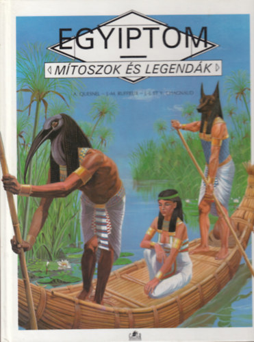 Alain Quesnel - Egyiptom (Mtoszok s legendk)