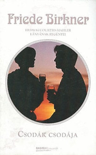 Friede Birkner - Csodák csodája