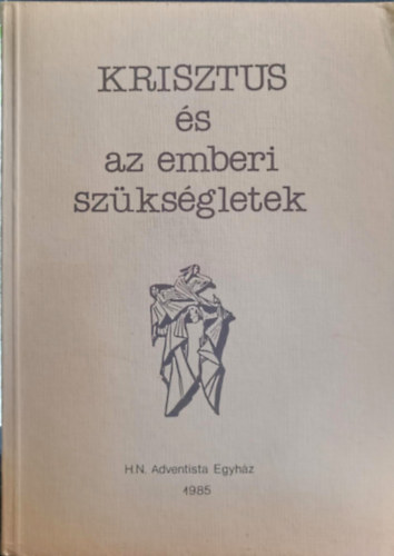 Moldov�n Vilmos, Rozmann K�rolyn� - Krisztus �s az emberi sz�ks�gletek