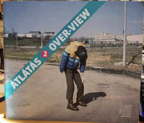Barta Edit - Átlátás 2 Over-view (A Fiatalok Fotóművészeti Stúdiójának kiállítássorozata)