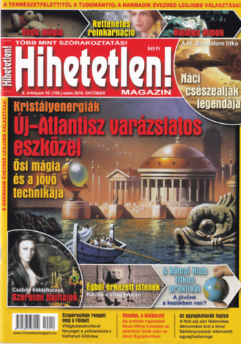 Hihetetlen! magazin - X. évfolyam 10. (108.) szám 2010. október