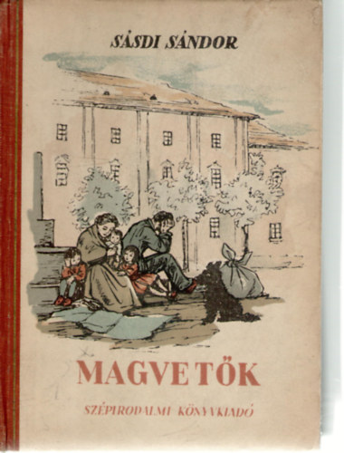 Sásdi Sándor - Magvetők