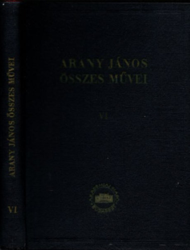Arany J�nos �sszes m�vei VI. (kritikai kiad�s)