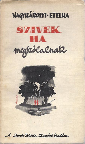 Nagykrolyi Etelka - Szivek, ha megszlalnak