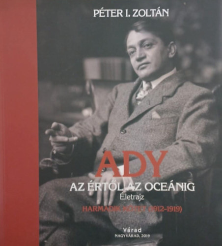 P�ter I. Zolt�n - Ady - Az �rt�l az oce�nig - Harmadik k�tet