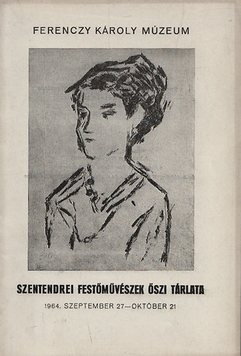 Szentendrei festmvszek szi trlata 1964.szeptember 27-oktber 21