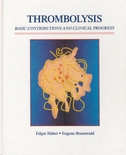 Edgar Haber, Braunwald, Eugene - Thrombolysis