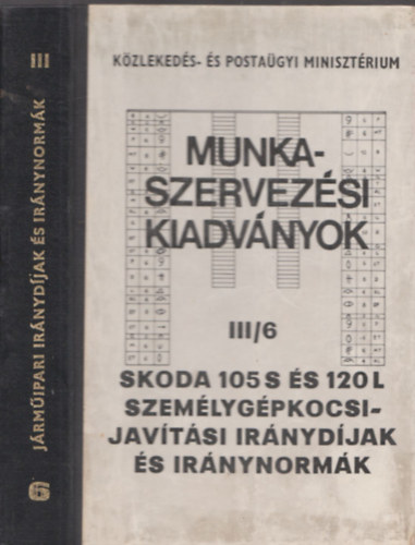 Skoda 105 S és 120 L személygépkocsijavítási iránydíjak és iránynormák (Munkaszervezési kiadványok III/6.)