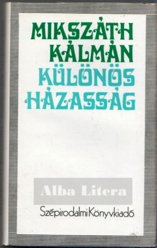 Mikszth Klmn - Klns hzassg