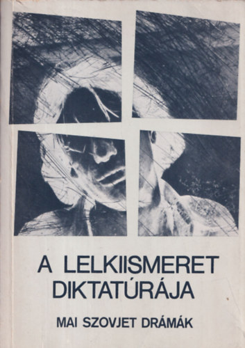 A lelkiismeret diktatrja (mai szovjet drmk)