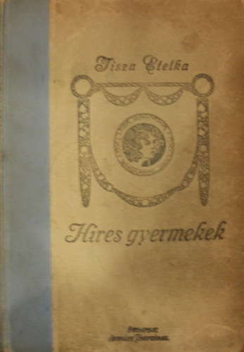 Tisza Etelka (fordtotta) - Hires gyermekek
