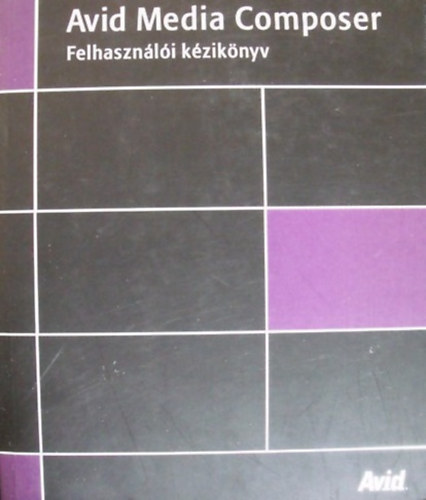 Avid Media Composer - Felhasznli kziknyv