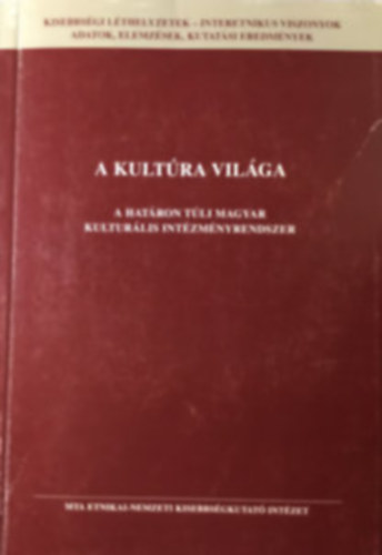 Blnesi, Mandel, Szarka - A kultra vilga - A hatron tli magyar kulturlis intzmnyrendszer
