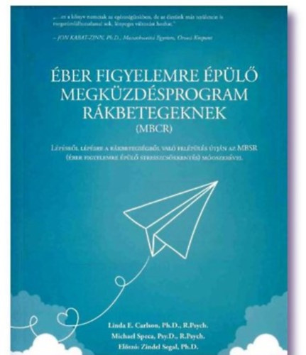 Carlson - Speca - Segal - R.Psych - �ber figyelemre �p�l� megk�zd�sprogram r�kbetegeknek - MBCR