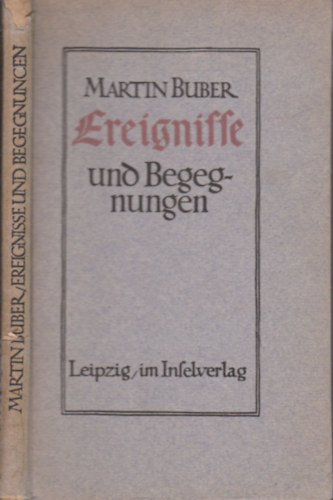 Martin Buber - Ereignisse und Begegnungen