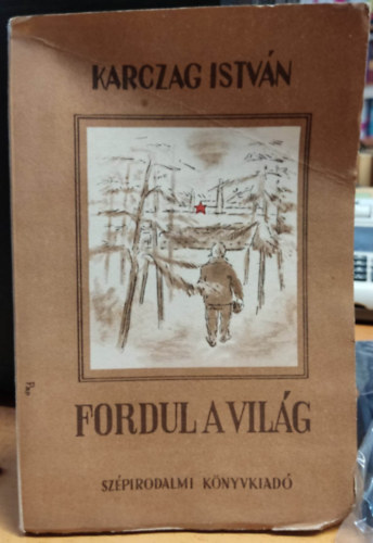 Karczag Istvn - Fordul a vilg - elbeszlsek