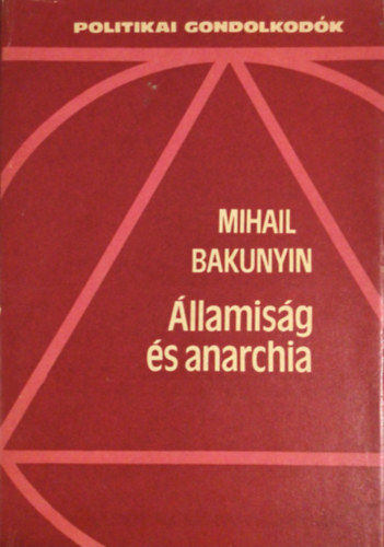 Mihail Bakunyin - �llamis�g �s anarchia