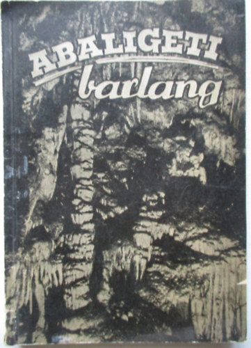 dr. Gebhardt-dr. Oppe - Abaligeti barlang