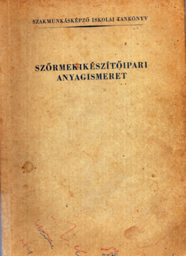 Dölle Attila - Szőrmekikészítőipari anyagismeret