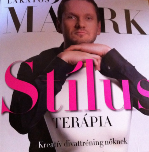 Lakatos Mrk - Stlus terpia (Kreatv divattrning nknek)