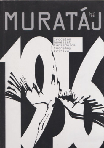 Varga Jzsef - Muratj (Irodalmi, mvszeti, trsadalomtudomnyi s kritikai folyirat 2006/1-2)