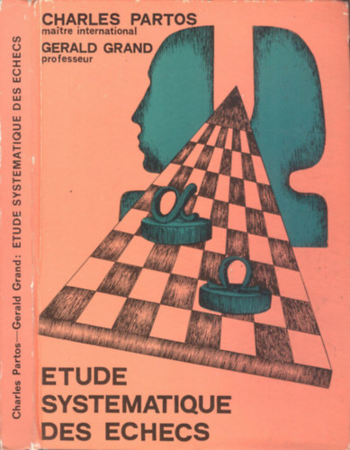 Charles Patros, Gerald Grand - Etude systematique des Echecs