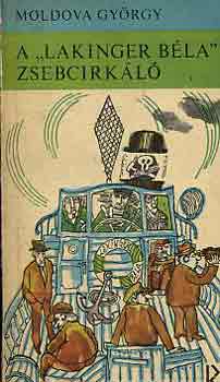 Moldova Gy�rgy - A "Lakinger B�la " zsebcirk�l�