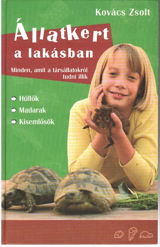 Kovcs Zsolt - llatkert a laksban (Hllk, Madarak, Kisemlsk)