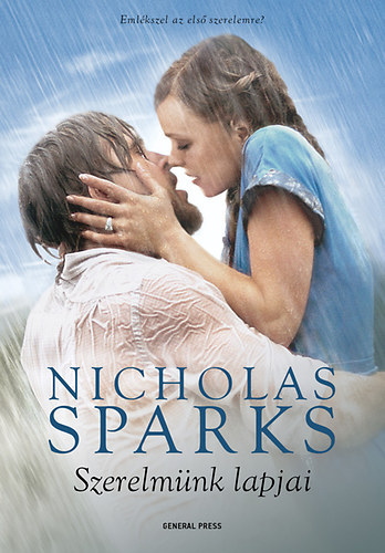 Nicholas Sparks, Nagy Ágnes Karolina (ford.) - Szerelmünk lapjai (The Notebook) - Nagy Ágnes Karolina fordításában