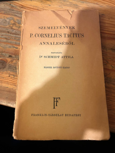 Dr. Schmidt Attila - Szemelvények P. Cornelius Tacitus Annaleséből