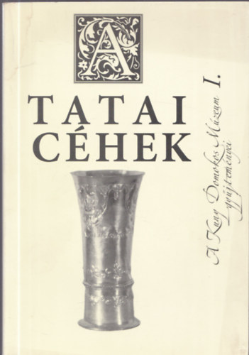 Kuny Domokos Mzeum - Tatai chek (A Kuny Domokos Mzeum gyjtemnyei I.)