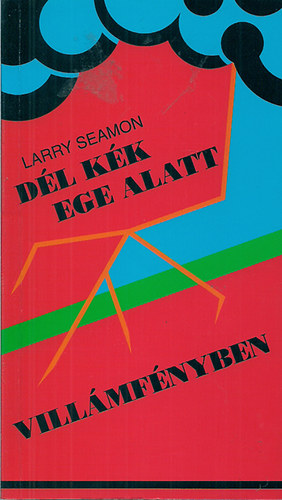 Larry Seamon - Dl kk ege alatt - Villmfnyben