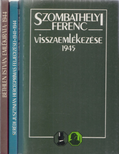 Romsics Ignc, Orbn Sndor, Vida Istvn, Gosztonyi Pter - 3db a "Sisak s Cilinder" sorozatbl - Romsics Ignc: Bethlen Istvn emlkirata 1944 + Orbn Sndor-Vida Istvn: Serdi Jusztinin hercegprms feljegyzsei 1941-1944 + Gosztonyi Pter: Szombathelyi Ferenc visszaemlkezse 1945