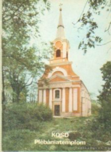 Dercs�nyi Bal�zs - Kosd - Pl�b�niatemplom