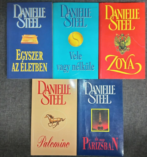 Danielle Steel - (5db) Danielle Steel romantikus knyvcsomag: Egyszer az letben / Vele vagy nlkle / Zoya / Palomino / t nap prizsban