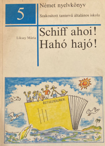 Liksay M�ria - Schiff ahoi! - Hah�, haj�!