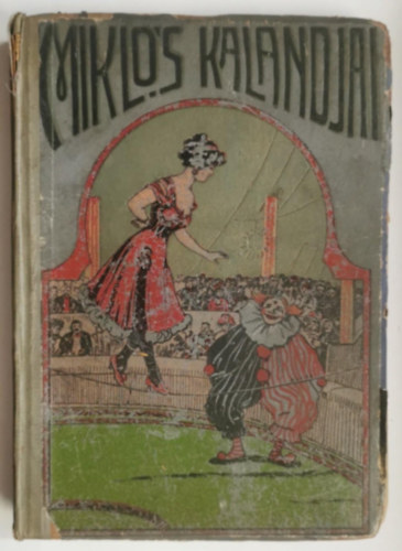 Kr�dy Gyula - Mikl�s kalandjai