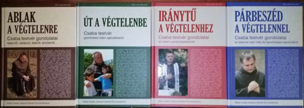 Bjte Csaba, Karik va (szerk.) - Bjte Csaba knyvcsomag (4db) Ablak a vgtelenre / t a vgtelenbe /  Irnyt a vgtelenhez / Prbeszd a vgtelennel