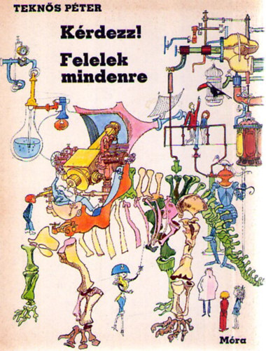 Teknős Péter - Kérdezz! Felelek mindenre (technika, fizika)