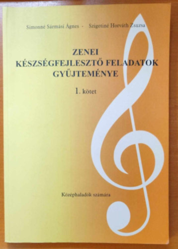 Simonn Srmsi gnes, Szigetin Horvth Zsuzsa - Zenei kszsgfejleszt feladatok gyjtemnye 1. ktet