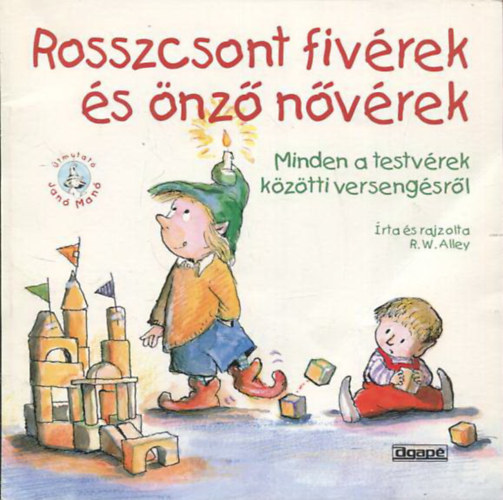 R. W. Alley - Rosszcsont fivrek s nz nvrek - Minden a testvrek kztti versengsrl