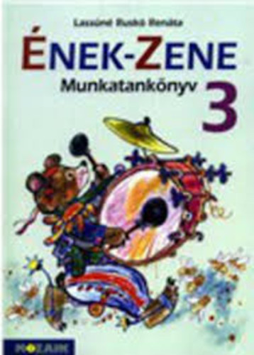 Lassn Rusk Renta - nek-zene munkatanknyv 3. osztly