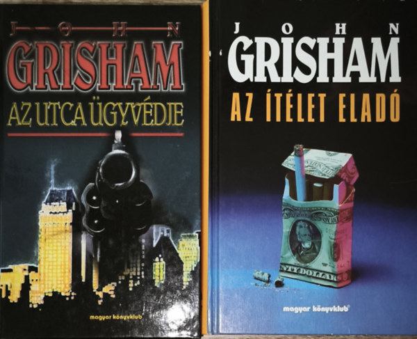 John Grisham - 2db John Grisham regény - Az utca ügyvédje, Az ítélet eladó