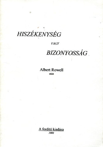 Hiszkenysg vagy bizonyossg